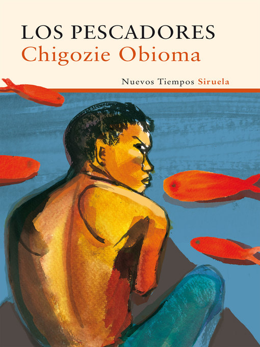 Title details for Los pescadores by Chigozie Obioma - Available